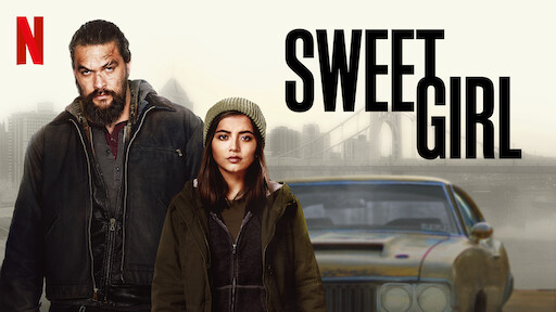 Sweet Girl | Netflix Resmi Sitesi