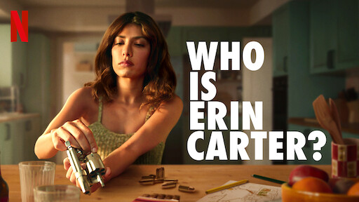 Netflix Who Is Erin Carter Cast